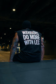 "Warriors do more with Less" Sleeveless Muscle Tee